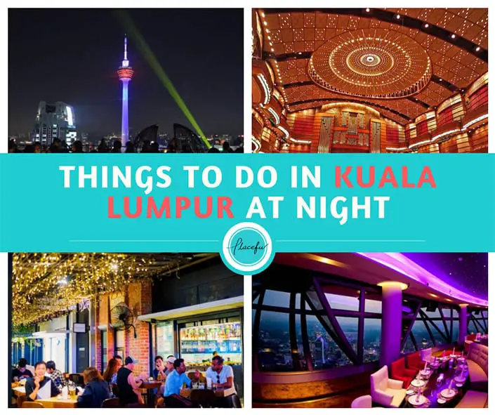 Things To Do In Kuala Lumpur At Night  Placefu