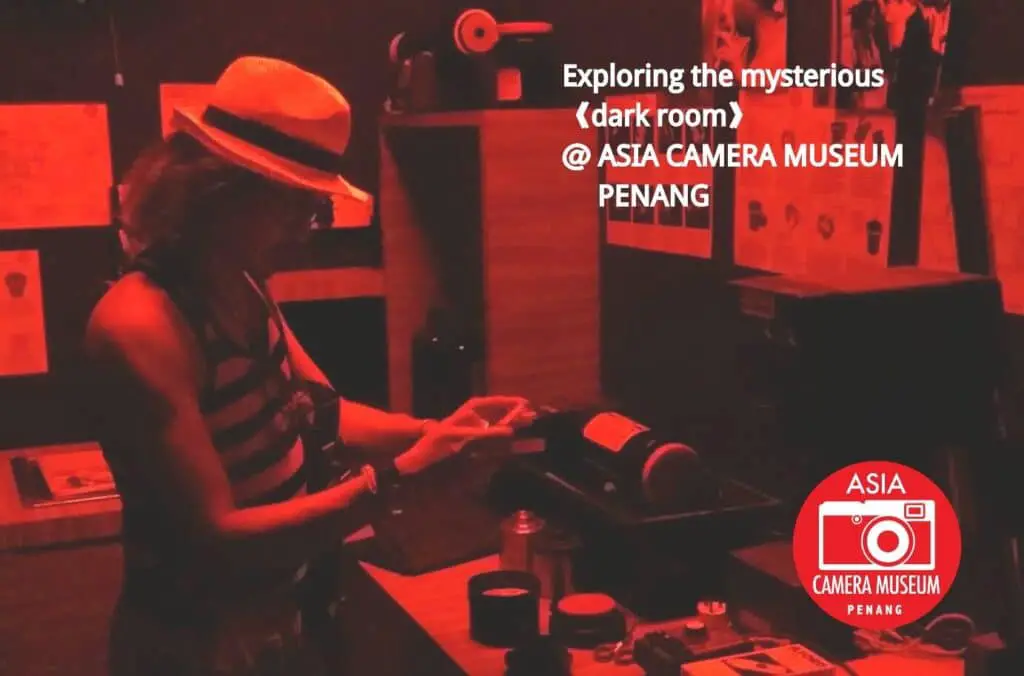 Asia Camera Museum Penang-DarkRoom Experience