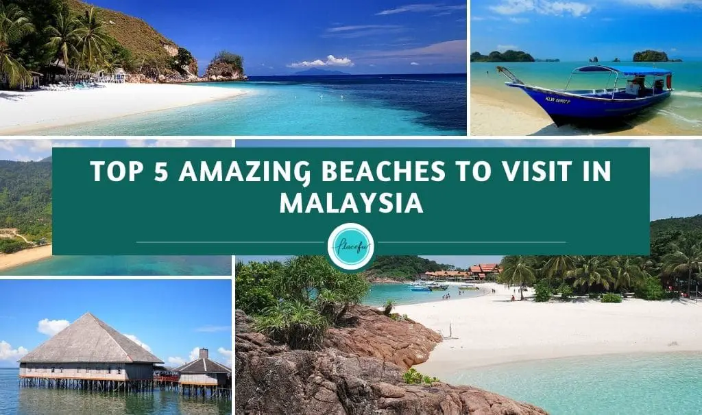 Top 5 Amazing Beaches To Visit In Malaysia